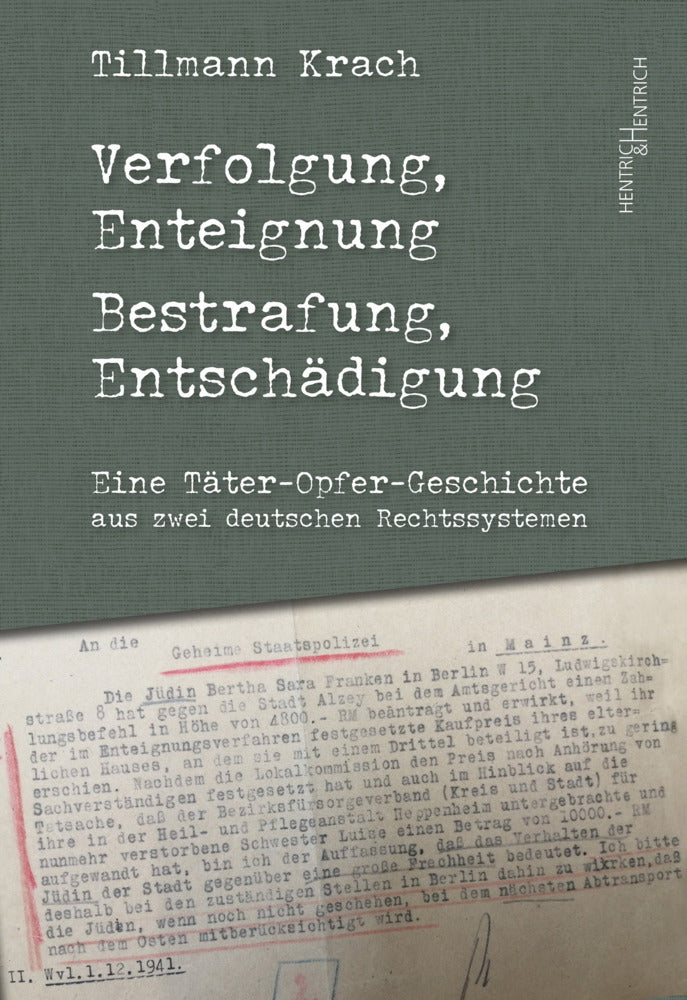 Verfolgung, Enteignung - Bestrafung, Entschädigung (Tillmann Krach)