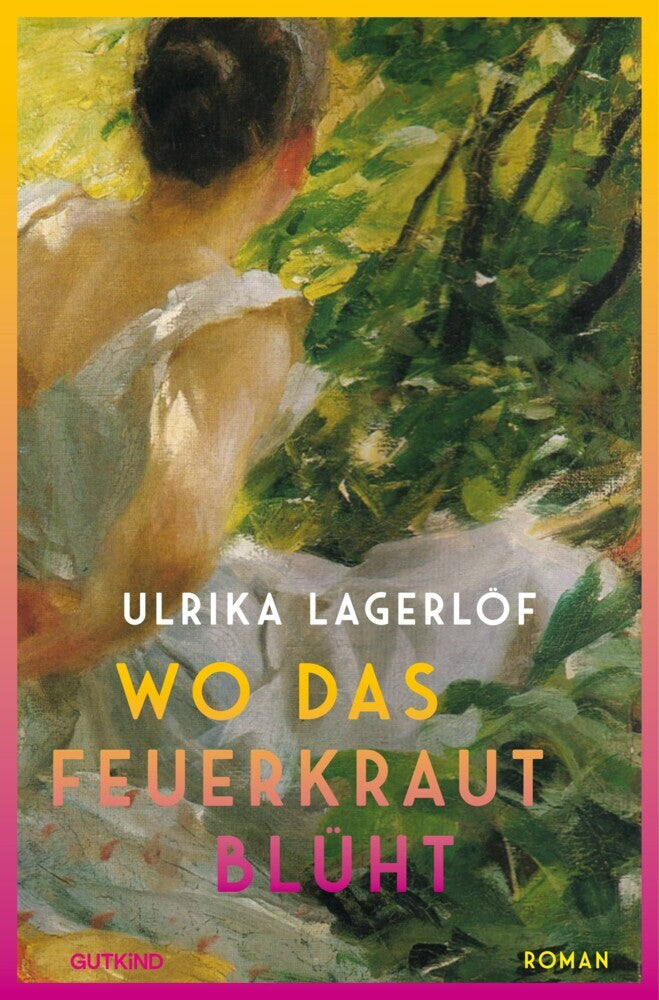 Wo das Feuerkraut blüht (Die Norrland-Saga, Bd. 2) (Ulrika Lagerlöf)