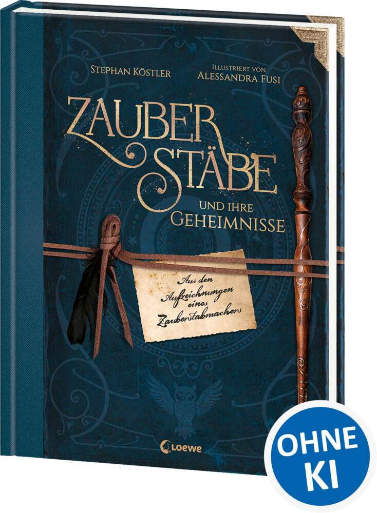 Zauberstäbe und ihre Geheimnisse (Stephan Köstler)