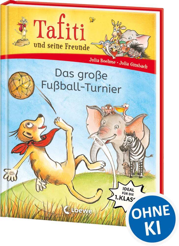 Tafiti und seine Freunde (Band 1) - Das große Fußball-Turnier (Julia Boehme)
