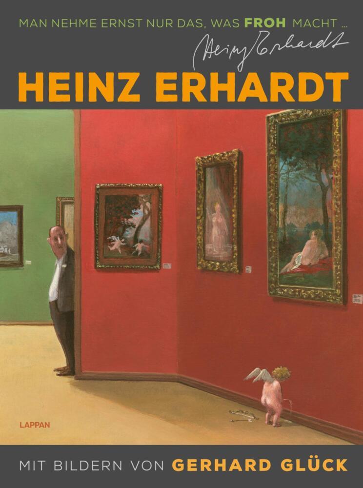 Heinz Erhardt: Man nehme ernst nur das, was froh macht (Neuausgabe) (Heinz Erhardt)