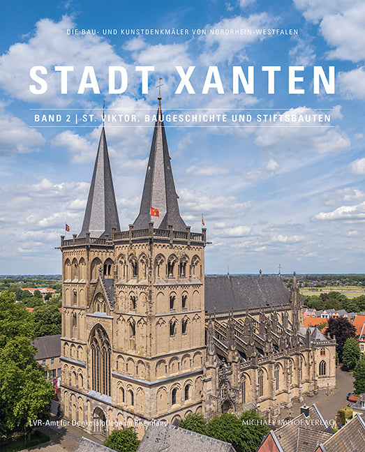 Stadt Xanten, Band 2 | St. Viktor, Baugeschichte und Stiftsbauten (Rainer Schiffler)