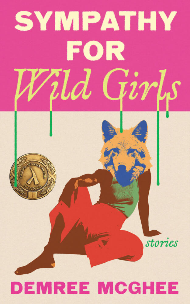 Sympathy for Wild Girls (Demree Mcghee)