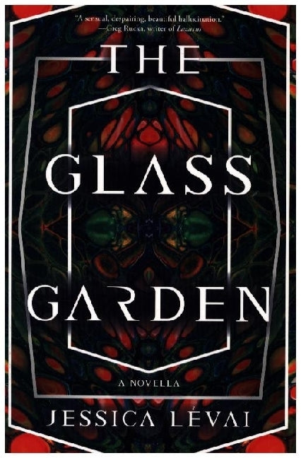 The Glass Garden (Jessica Lévai)