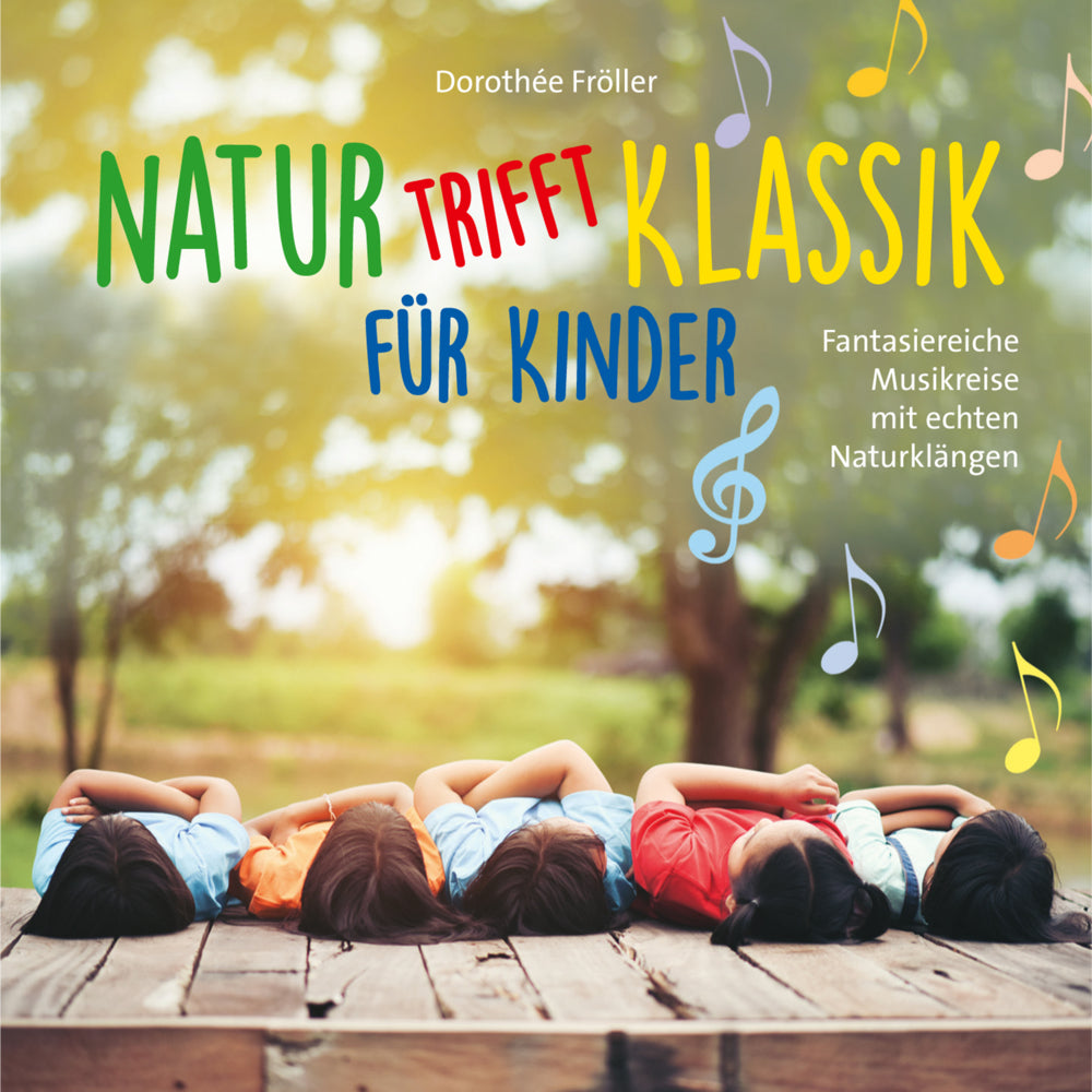 Natur trifft Klassik-für Kinder, 1 Audio-CD (Dorothée Fröller)