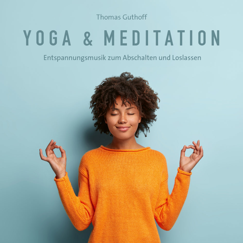Yoga & Meditation, 1 Audio-CD (Thomas Guthoff)