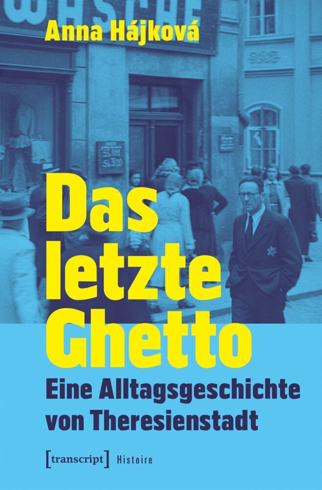 Das letzte Ghetto (Anna Hájková)