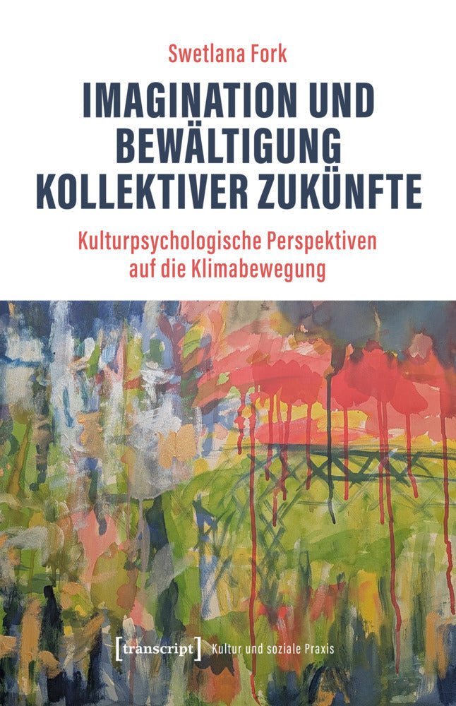 Imagination und Bewältigung kollektiver Zukünfte (Swetlana Fork)