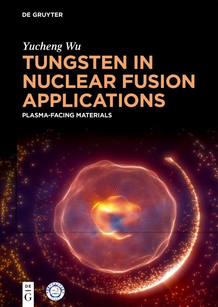 Tungsten in Nuclear Fusion Applications (Yucheng Wu)