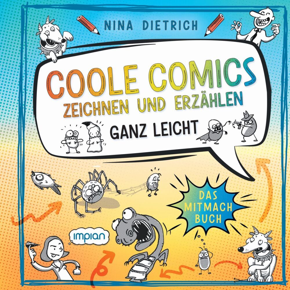 Coole Comics zeichnen und erzählen ganz leicht (Nina Dietrich)