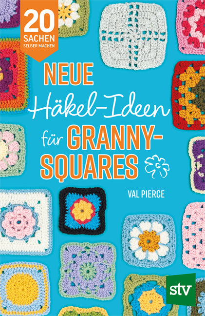 Neue Häkel-Ideen für Granny Squares (Val Pierce)