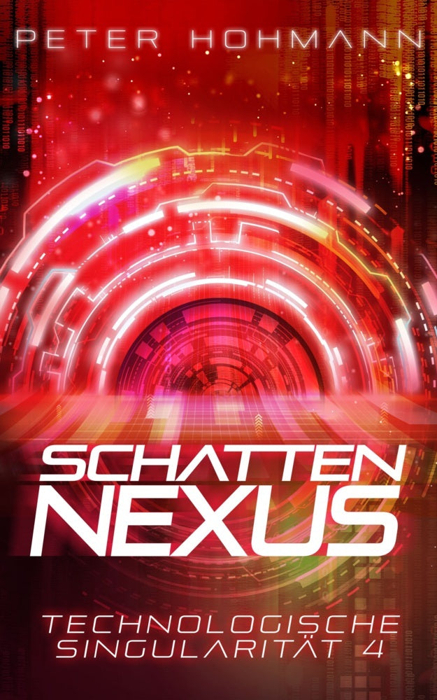 Schattennexus (Technologische Singularität 4) (Peter Hohmann)