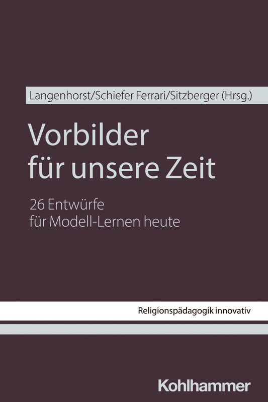 Vorbilder für unsere Zeit (Georg Langenhorst)
