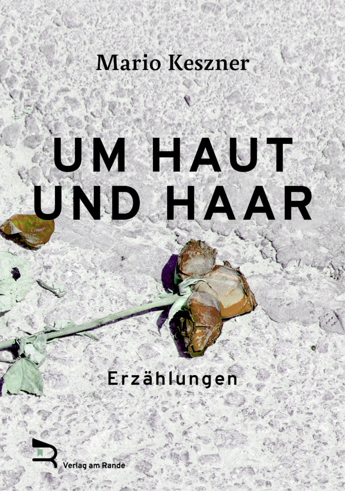 Um Haut Und Haar (Mario Keszner)