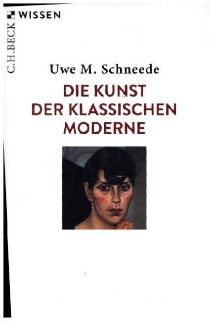 Die Kunst der Klassischen Moderne (Uwe M. Schneede)