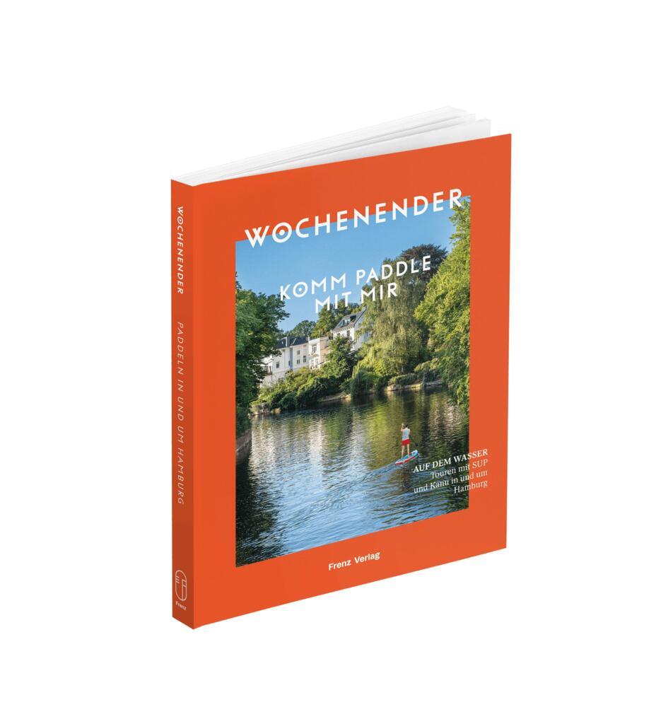 Wochenender: Komm paddle mit mir (Frenz-Stammer Elisabeth)