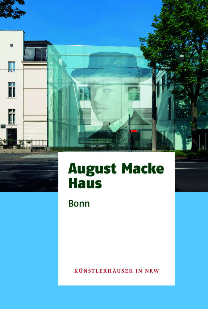Macke Haus Bonn (Kunst Und Medien E. V. Verein Zur Förderung Von Buchkultur)