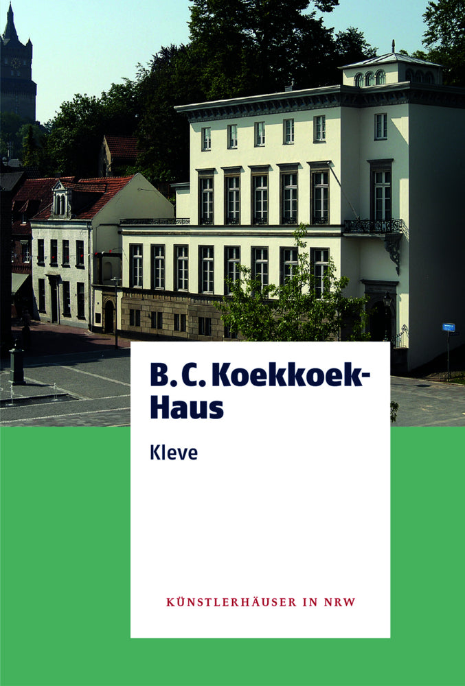 BC Koekkoek Haus Kleve (Kunst Und Medien E. V. Verein Zur Förderung Von Buchkultur)