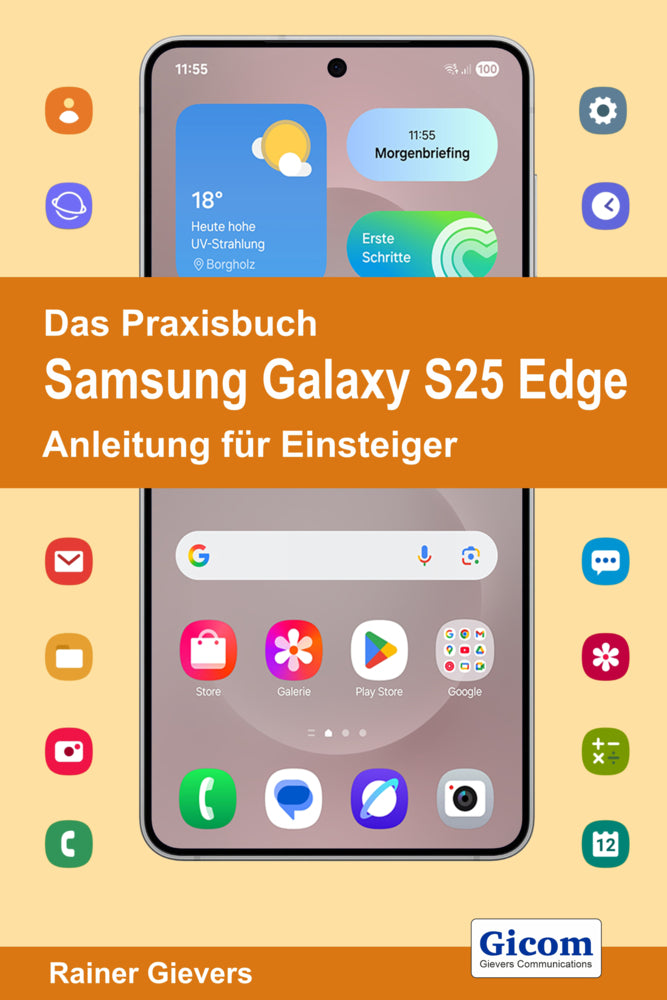 Das Praxisbuch Samsung Galaxy S25 Edge - Anleitung für Einsteiger (Rainer Gievers)