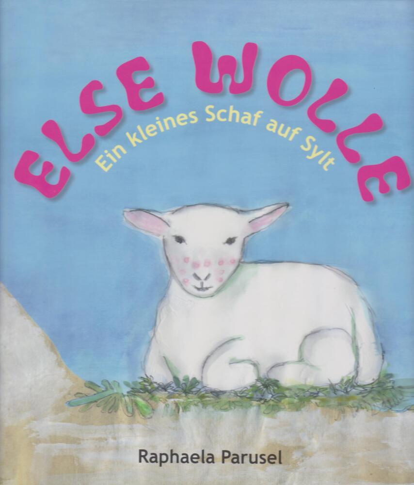 Else Wolle (Raphaela Parusel)