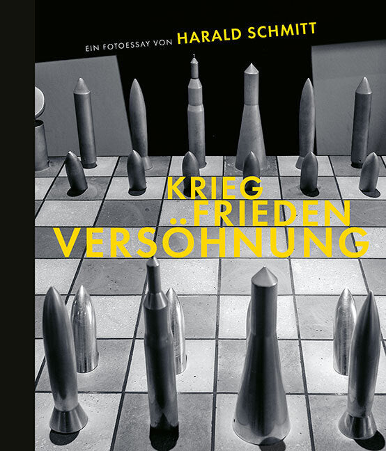 Krieg, Frieden, Versöhnung (Harald Schmitt)