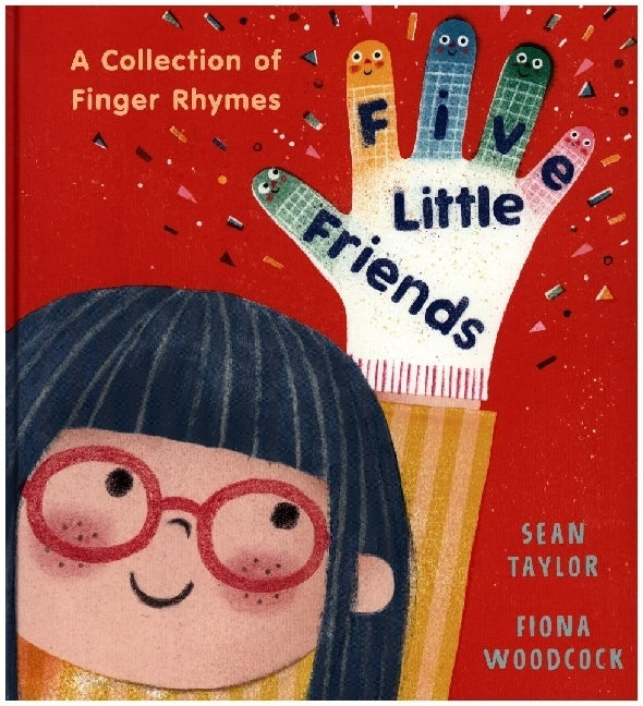 Five Little Friends: A Collection of Finger Rhymes (Sean Taylor)