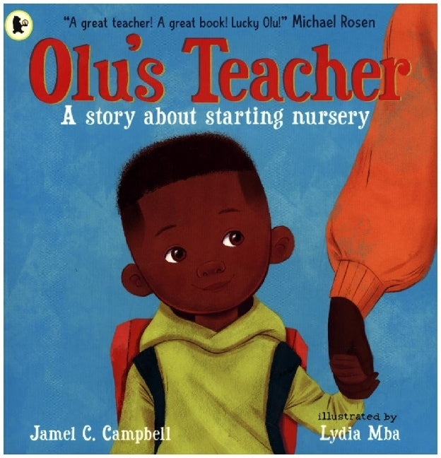 Olu's Teacher: A Story About Starting Nursery (Jamel C. Campbell)