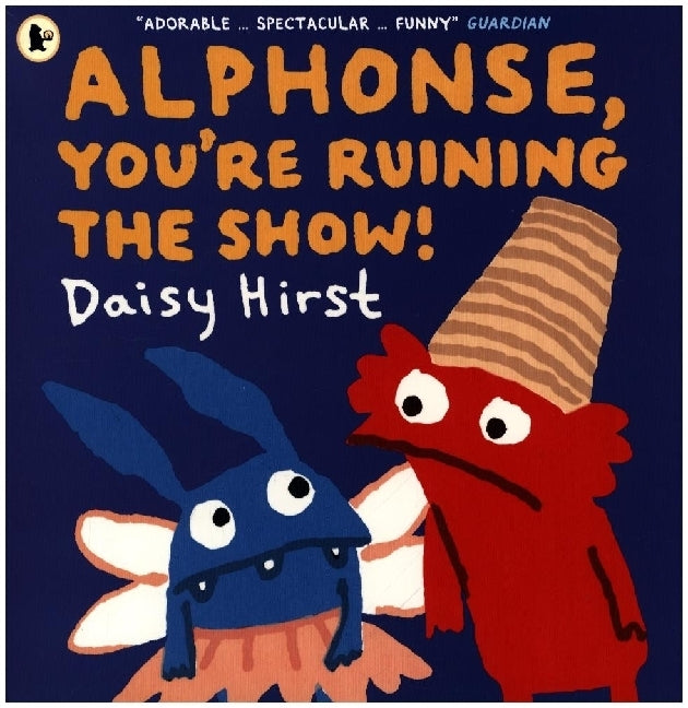 Alphonse, You're Ruining the Show! (Daisy Hirst)