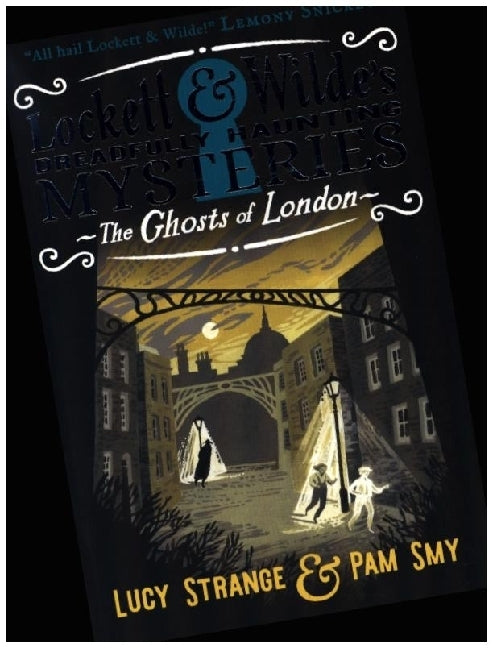 Lockett & Wilde: The Ghosts of London (Lucy Strange)