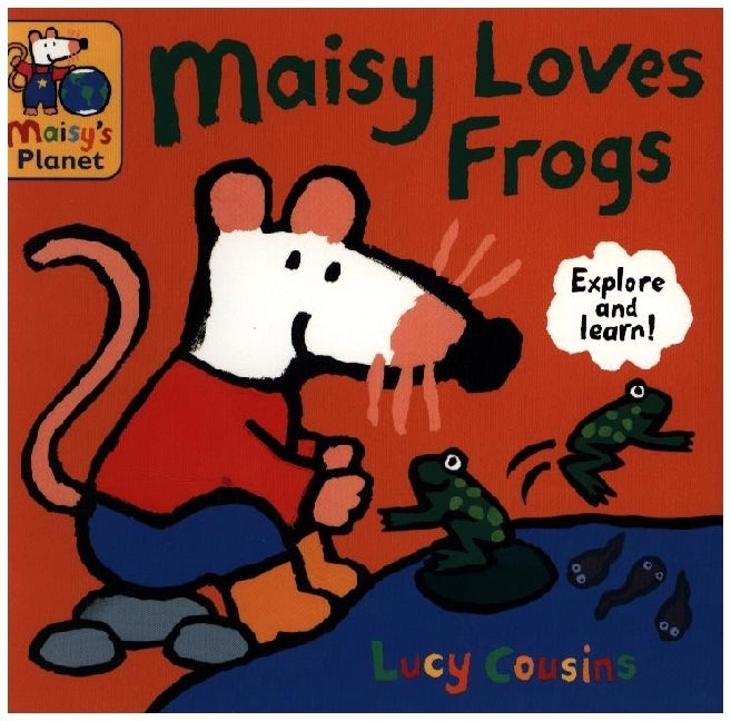Maisy Loves Frogs: A Maisy's Planet Book (Lucy Cousins)