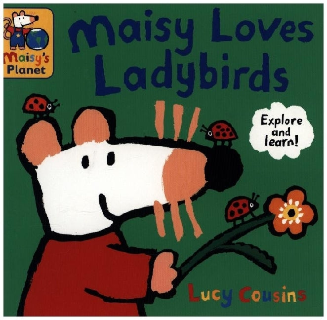 Maisy Loves Ladybirds: A Maisy's Planet Book (Lucy Cousins)