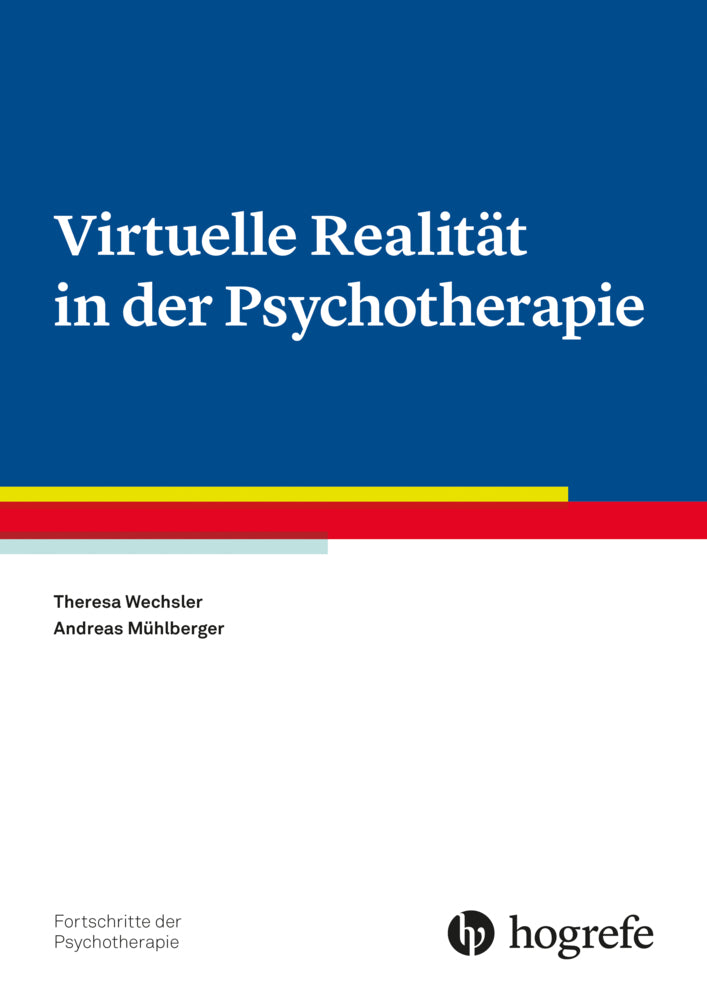 Virtuelle Realität in der Psychotherapie (Theresa Wechsler)