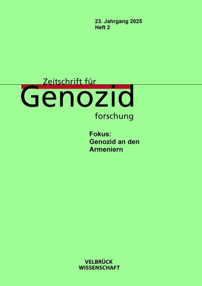 Zeitschrift für Genozidforschung, 23. Jahrgang 2025, Heft 2 (Mihran Dabag)