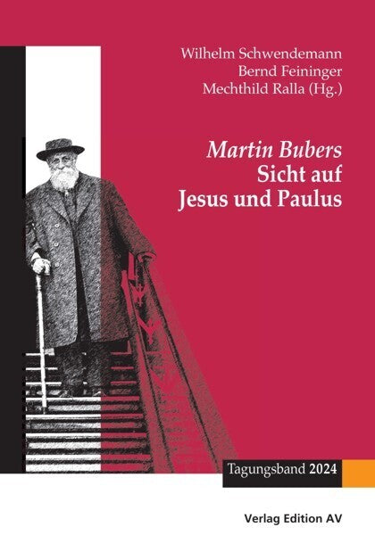 Martin Bubers Sicht auf Jesus und Paulus (Wilhelm Schwendemann)