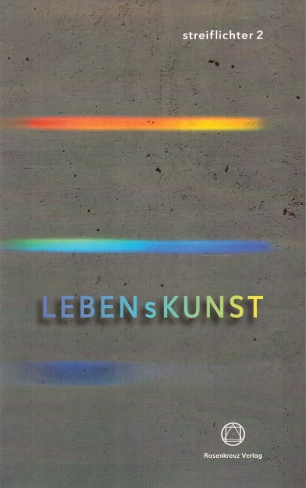 LEBENsKUNST (Herausgeberbeirat Rosenkreuz Verlag)