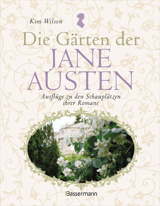 Die Gärten der Jane Austen (Kim Wilson)