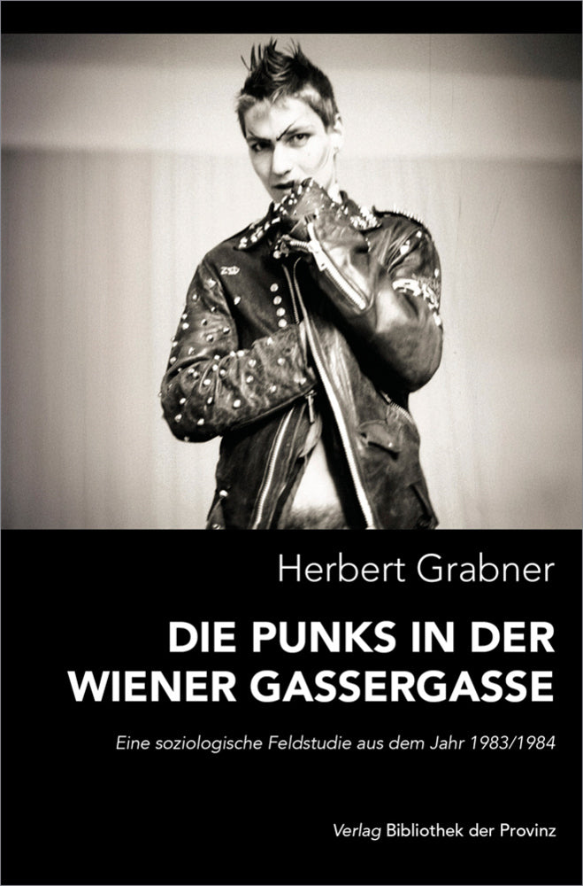 Die Punks in der Wiener Gassergasse (Herbert Grabner)