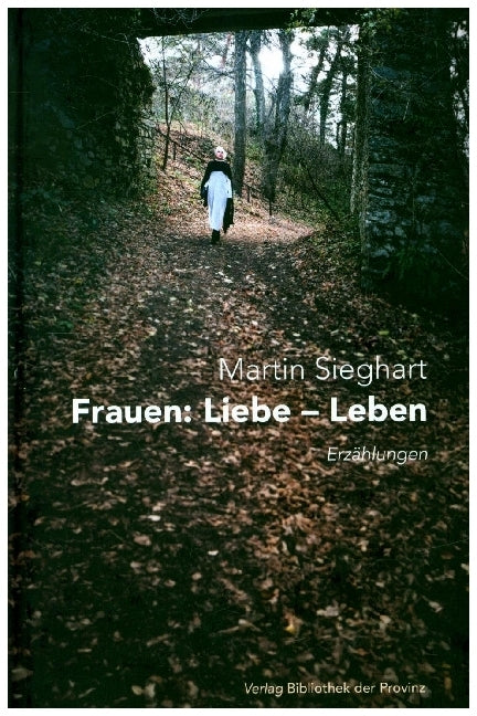 Frauen: Liebe - Leben. (Martin Sieghart)