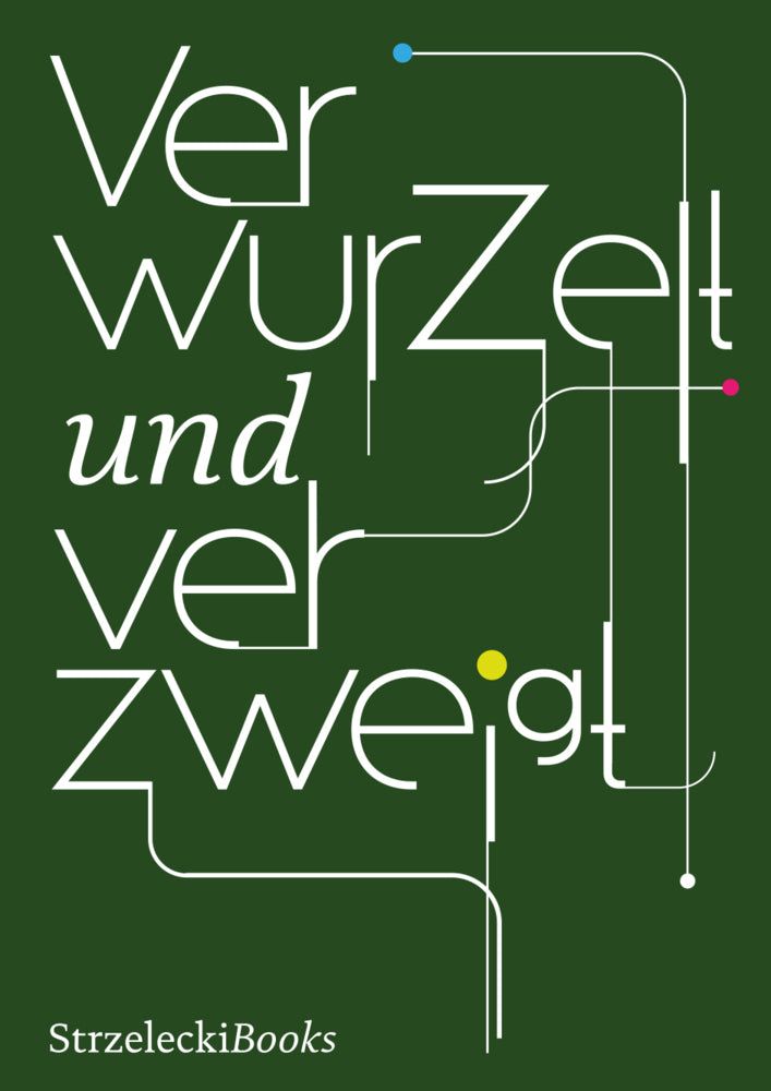 Verwurzelt und verzweigt (Draiflessen Collection)