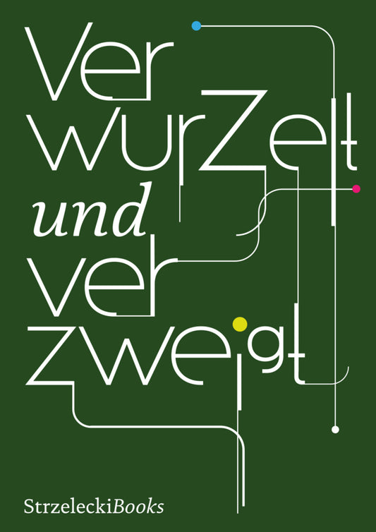 Verwurzelt und verzweigt (Draiflessen Collection)