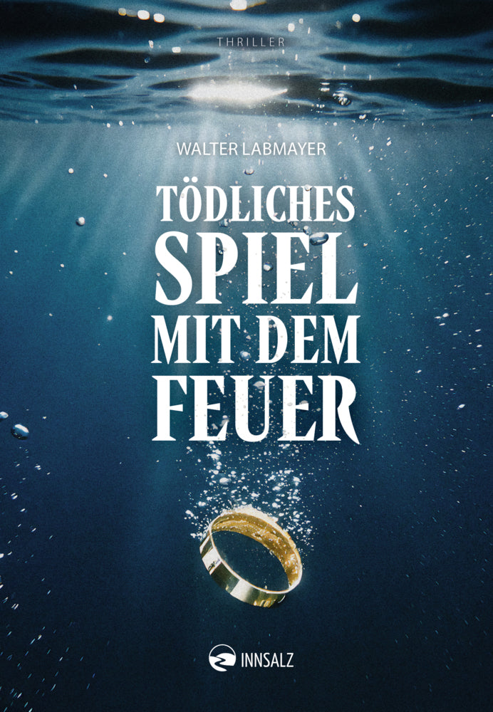 Tödliches Spiel mit dem Feuer (Walter Labmayer)