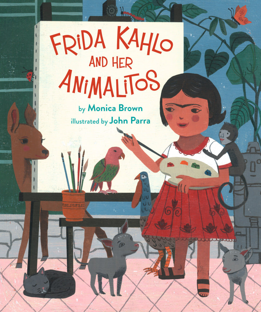 Frida Kahlo and Her Animalitos (Monica Brown)