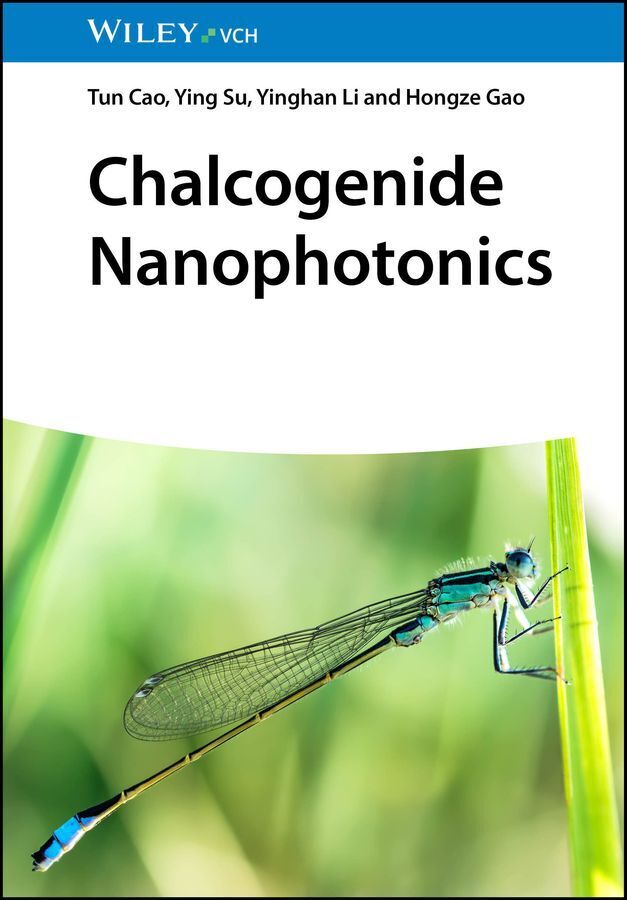 Chalcogenide Nanophotonics (Tun Cao)