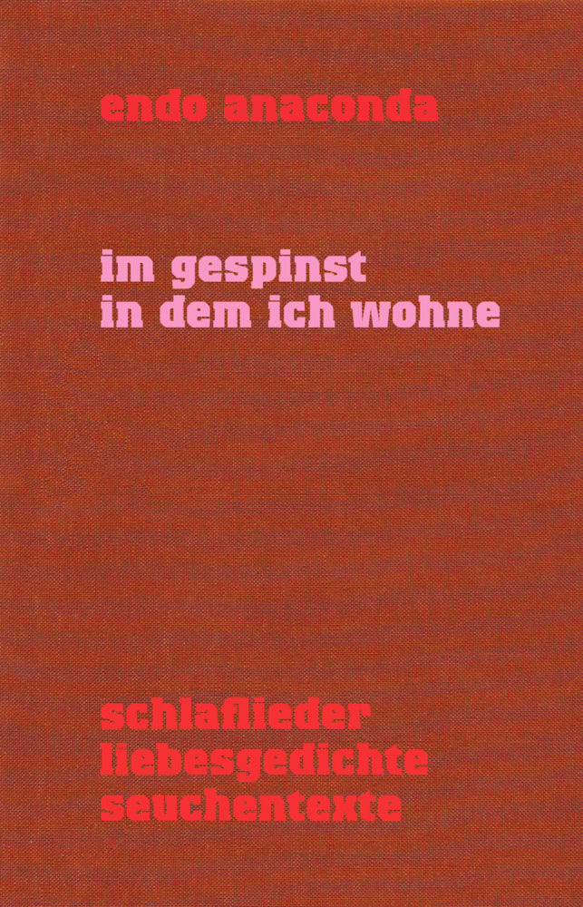 Im Gespinst in dem ich wohne (Endo Anaconda)