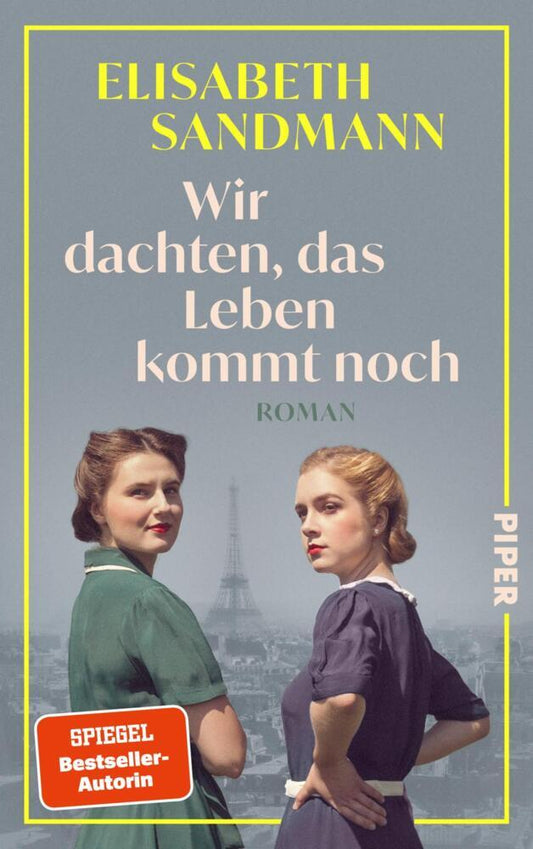Wir dachten, das Leben kommt noch (Elisabeth Sandmann)