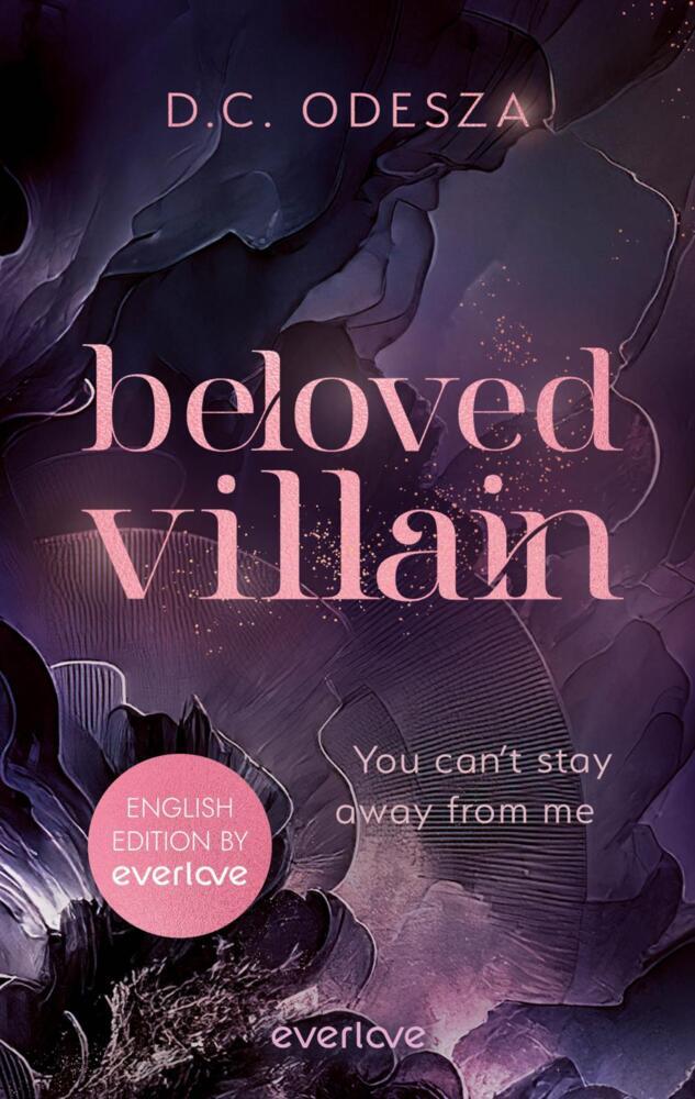 Beloved Villain - You can't stay away from me (English Edition) (D. C. Odesza)