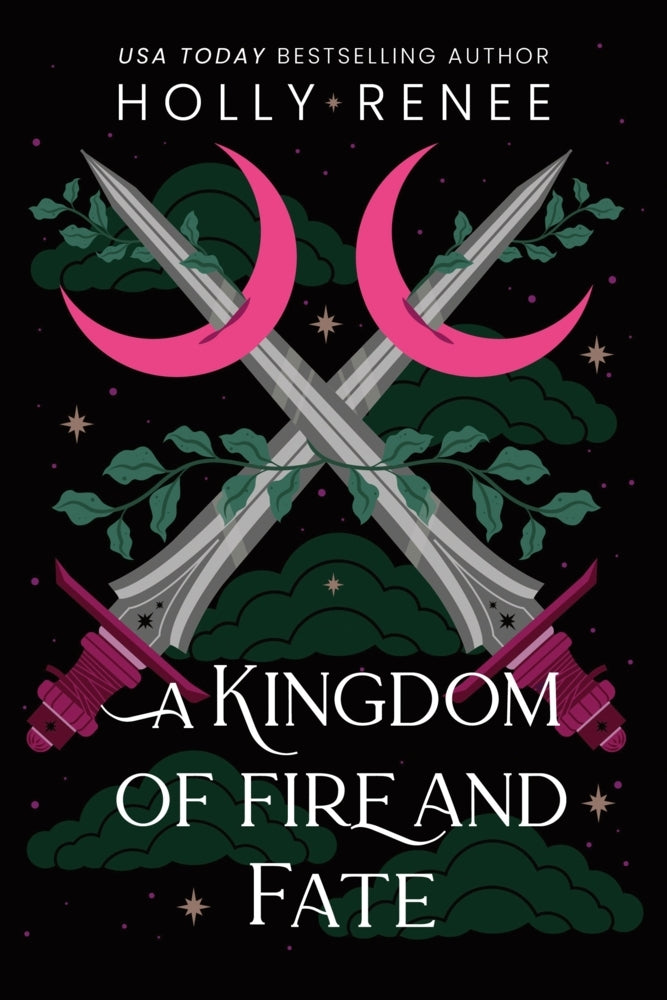 A Kingdom of Fire and Fate (Holly Renee)