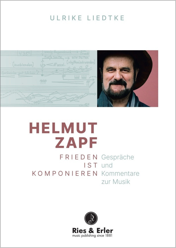 Helmut Zapf - Frieden ist Komponieren (Ulrike Liedtke)