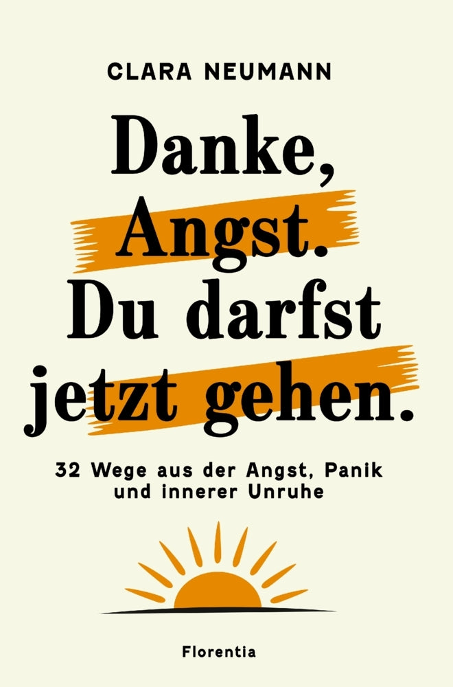 Danke, Angst. Du darfst jetzt gehen (Clara Neumann)