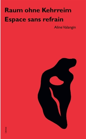 Raum ohne Kehrreim /Espace sans refrain (Aline Valangin)